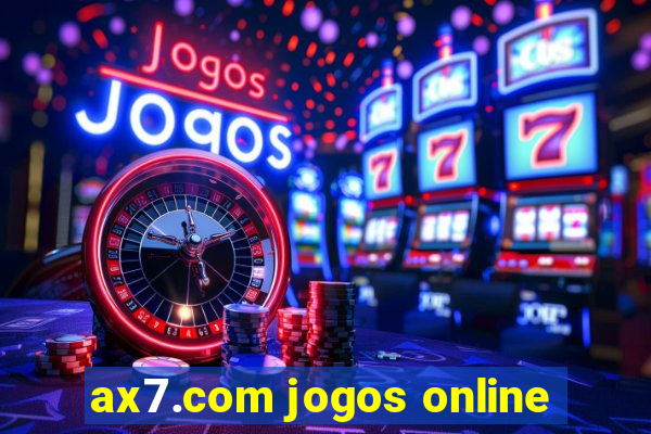 ax7.com jogos online